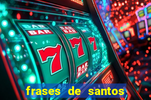 frases de santos sobre o natal